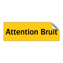 Attention Bruit