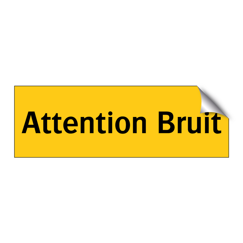 Attention Bruit