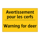 Avertissement pour les cerfs - Warning for deer