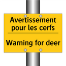 Avertissement pour les cerfs - Warning for deer