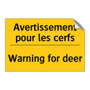 Avertissement pour les cerfs - Warning for deer