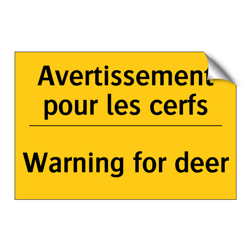Avertissement pour les cerfs - Warning for deer