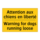 Attention aux chiens en liberté /.../ - Warning for dogs running loose