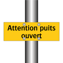 Attention puits ouvert