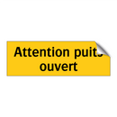 Attention puits ouvert