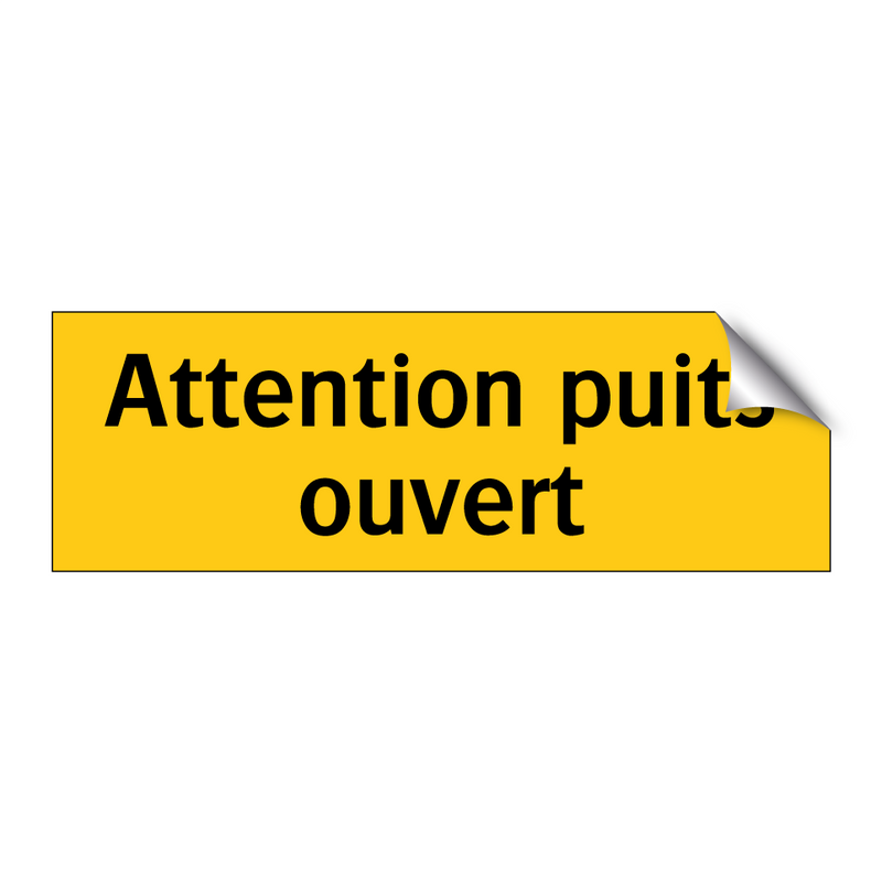 Attention puits ouvert