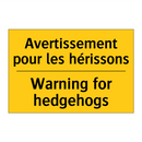 Avertissement pour les hérissons /.../ - Warning for hedgehogs