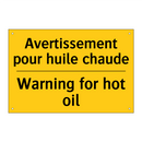 Avertissement pour huile chaude /.../ - Warning for hot oil