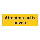Attention puits ouvert