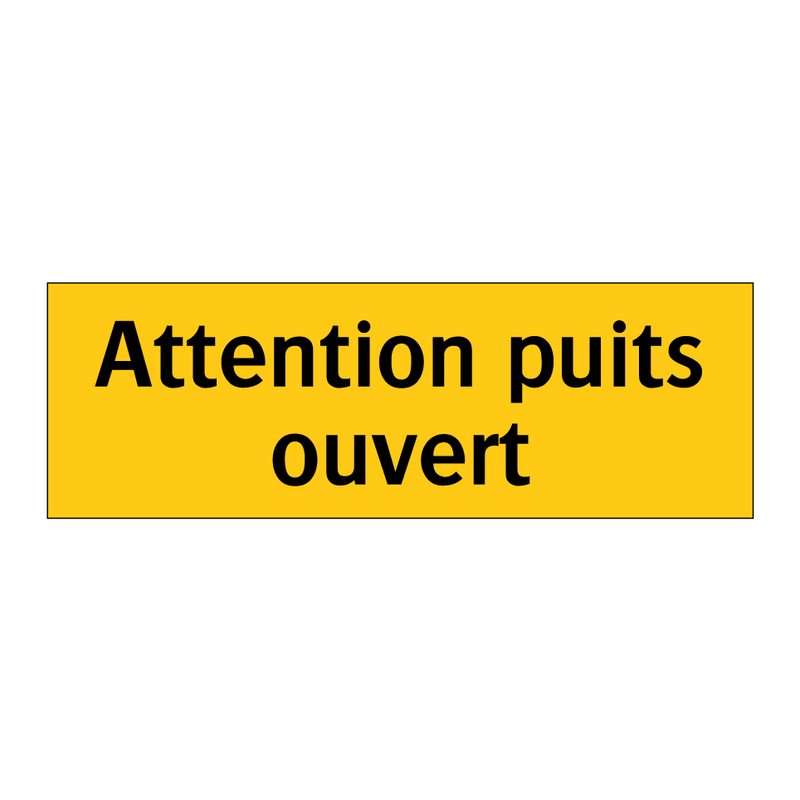 Attention puits ouvert