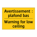 Avertissement : plafond bas - Warning for low ceiling