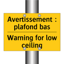 Avertissement : plafond bas - Warning for low ceiling