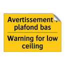 Avertissement : plafond bas - Warning for low ceiling