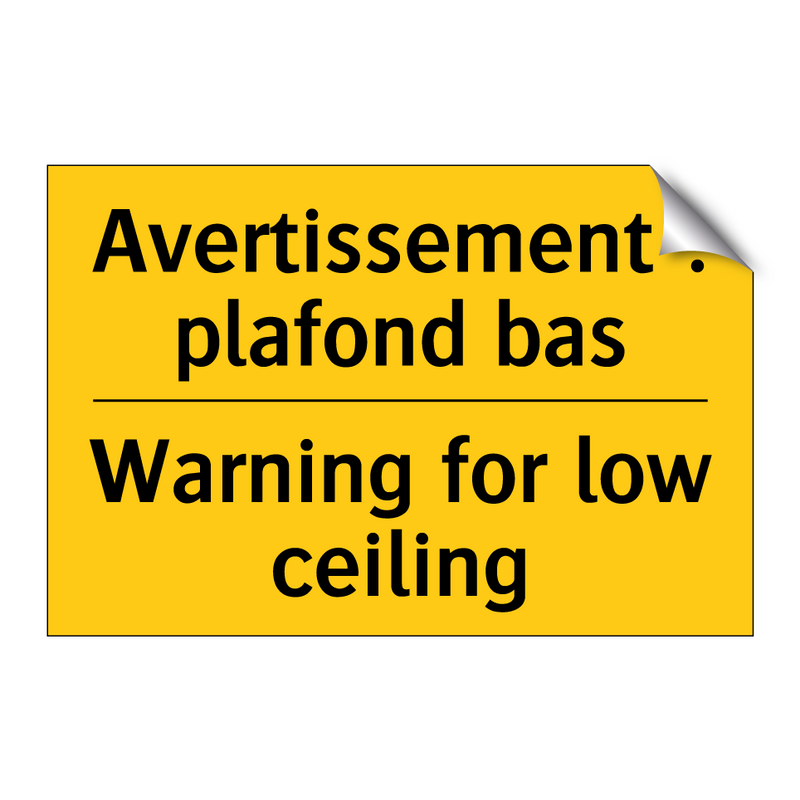 Avertissement : plafond bas - Warning for low ceiling