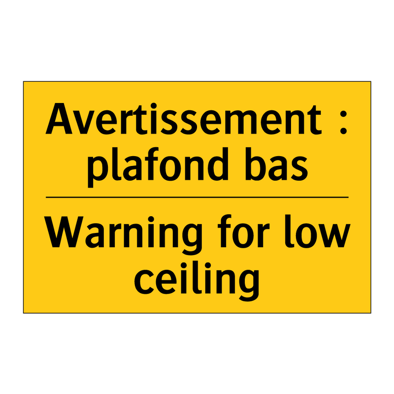 Avertissement : plafond bas - Warning for low ceiling