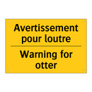 Avertissement pour loutre - Warning for otter