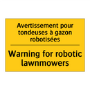 Avertissement pour tondeuses à  /.../ - Warning for robotic lawnmowers