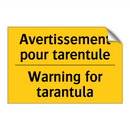 Avertissement pour tarentule - Warning for tarantula