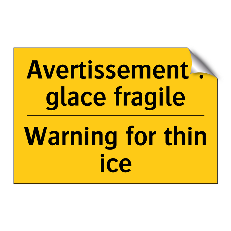Avertissement : glace fragile - Warning for thin ice