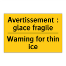 Avertissement : glace fragile - Warning for thin ice