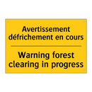Avertissement défrichement en  /.../ - Warning forest clearing in progress /.../