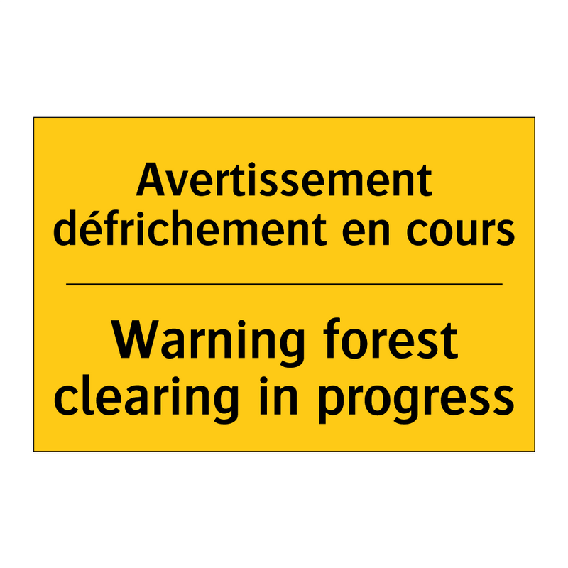 Avertissement défrichement en  /.../ - Warning forest clearing in progress /.../
