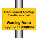 Avertissement Abattage forestier  /.../ - Warning Forest logging in progress /.../