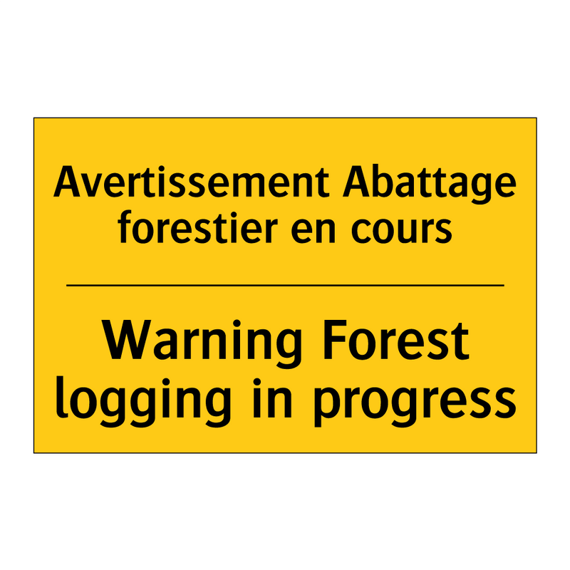 Avertissement Abattage forestier  /.../ - Warning Forest logging in progress /.../