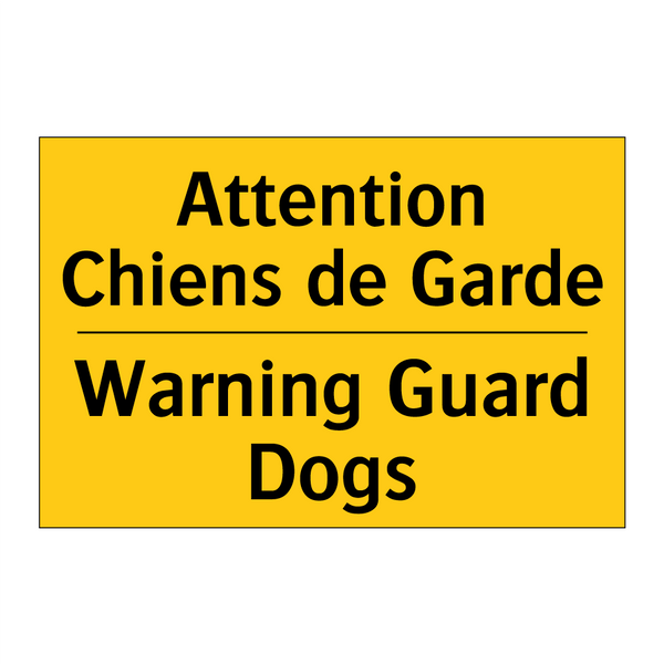 Attention Chiens de Garde - Warning Guard Dogs
