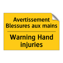 Avertissement Blessures aux mains /.../ - Warning Hand injuries