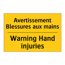 Avertissement Blessures aux mains /.../ - Warning Hand injuries