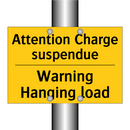 Attention Charge suspendue - Warning Hanging load