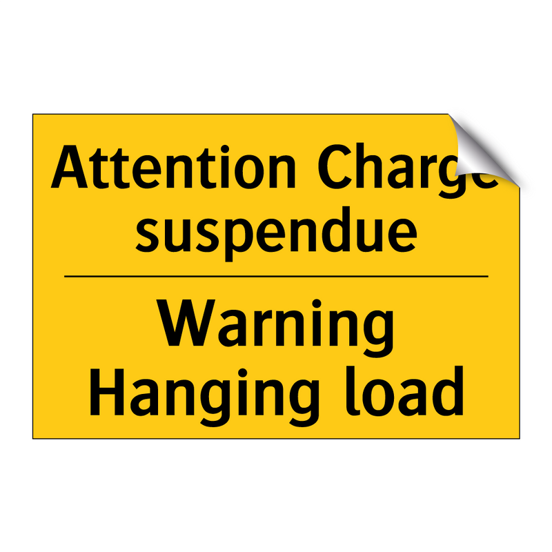 Attention Charge suspendue - Warning Hanging load