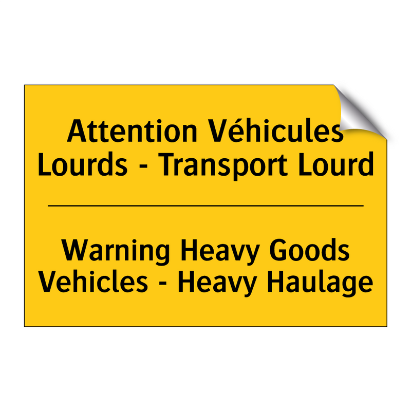 Attention Véhicules Lourds - Transport  /.../ - Warning Heavy Goods Vehicles -  /.../