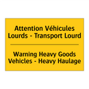 Attention Véhicules Lourds - Transport  /.../ - Warning Heavy Goods Vehicles -  /.../