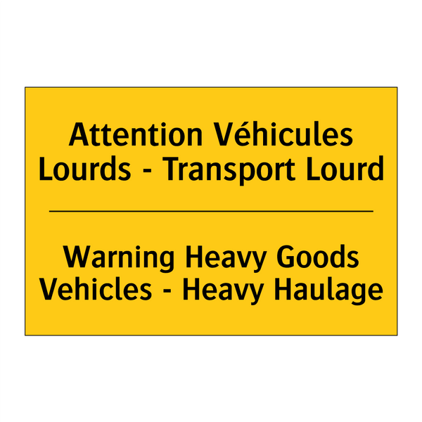 Attention Véhicules Lourds - Transport  /.../ - Warning Heavy Goods Vehicles -  /.../
