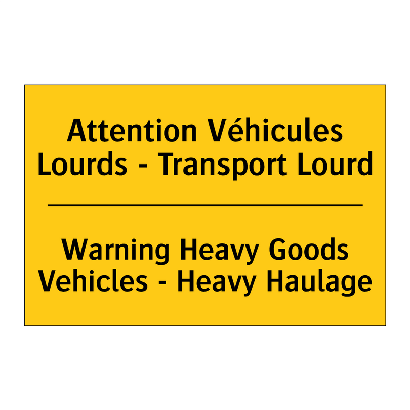 Attention Véhicules Lourds - Transport  /.../ - Warning Heavy Goods Vehicles -  /.../