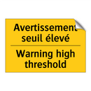 Avertissement seuil élevé - Warning high threshold