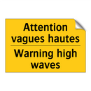 Attention vagues hautes - Warning high waves