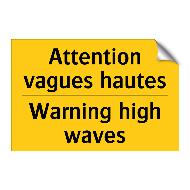Attention vagues hautes - Warning high waves