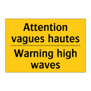 Attention vagues hautes - Warning high waves