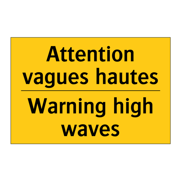 Attention vagues hautes - Warning high waves