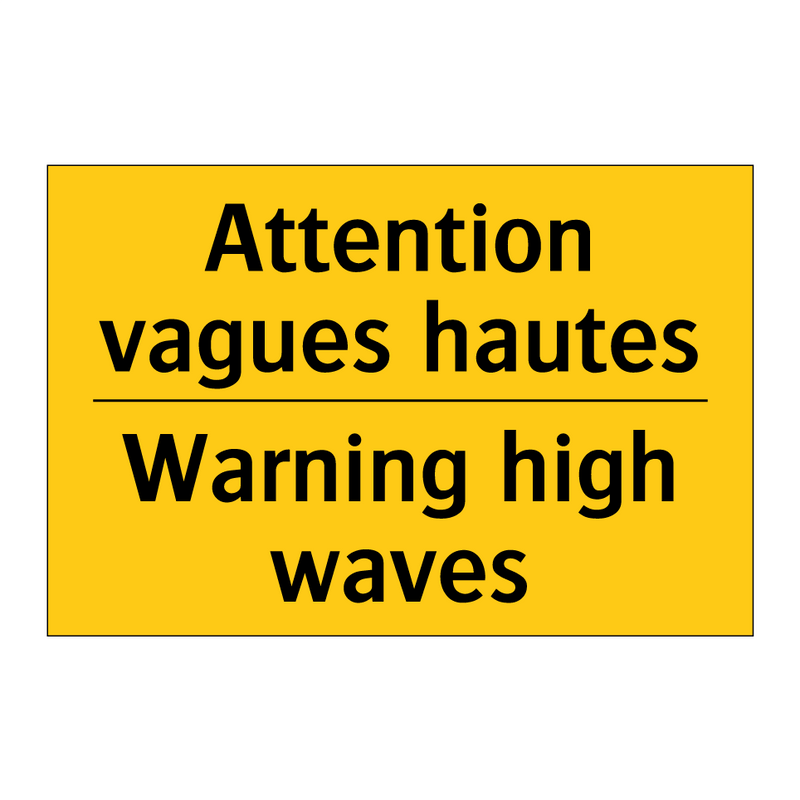 Attention vagues hautes - Warning high waves