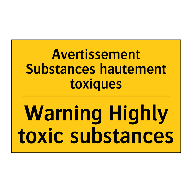 Avertissement Substances hautement  /.../ - Warning Highly toxic substances /.../