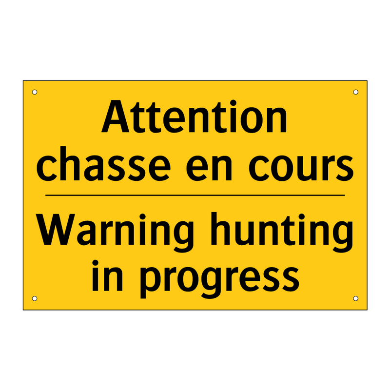 Attention chasse en cours - Warning hunting in progress