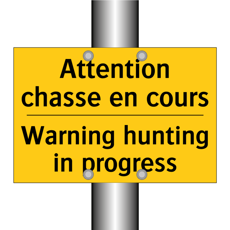 Attention chasse en cours - Warning hunting in progress