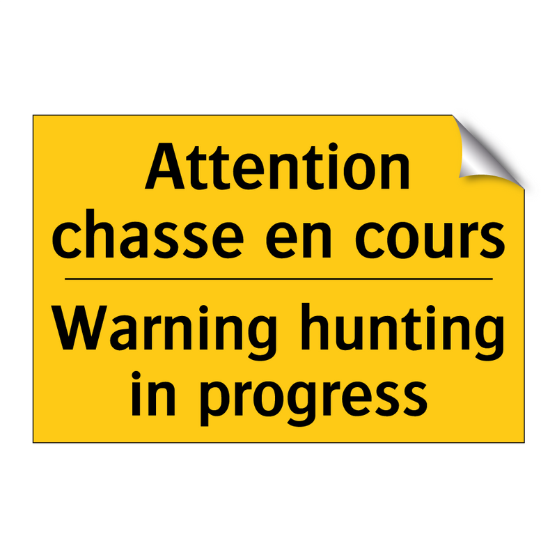 Attention chasse en cours - Warning hunting in progress