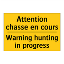Attention chasse en cours - Warning hunting in progress