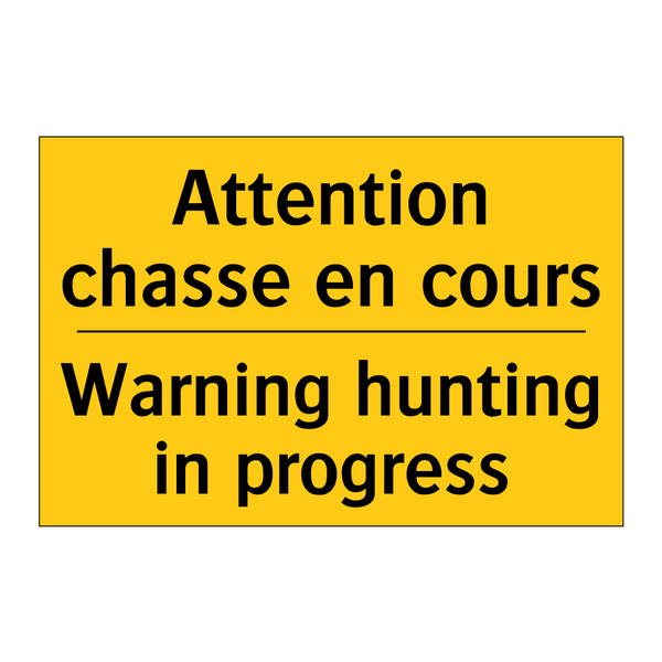 Attention chasse en cours - Warning hunting in progress