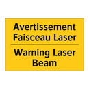 Avertissement Faisceau Laser - Warning Laser Beam